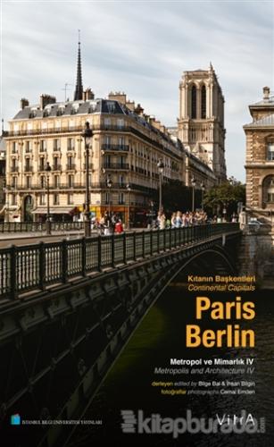 Paris - Berlin: Kıtanın Başkentleri - Metropol ve Mimarlık 4 (Ciltli) 