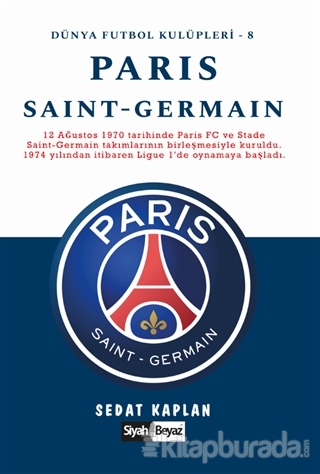 Paris Saint-Germain - Dünya Futbol Kulüpleri 8 Sedat Kaplan