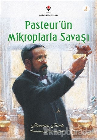 Pasteur'ün Mikroplarla Savaşı