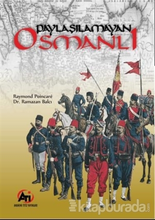Paylaşılamayan Osmanlı Raymond Poincare