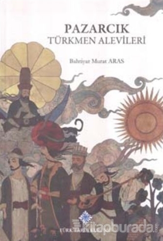 Pazarcık Türkmen Alevileri (Ciltli)
