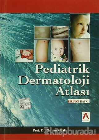 Pediatrik Dermatoloji Atlası Osman Köse