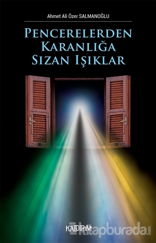 Pencerelerden Karanlığa Sızan Işıklar Ahmet Ali Özer Salmanoğlu