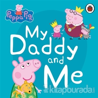 Peppa Pig - My Daddy And Me Peppa Pig