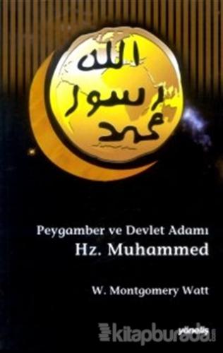 Peygamber ve Devlet Adamı Hz. Muhammed