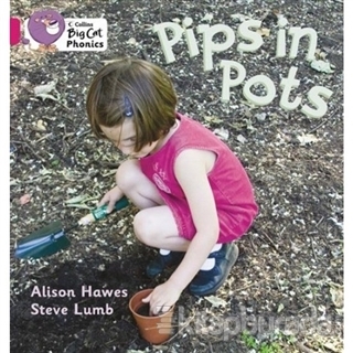 Pips in Pots (Big Cat Phonics-1B Pink) %15 indirimli Alison Hawes