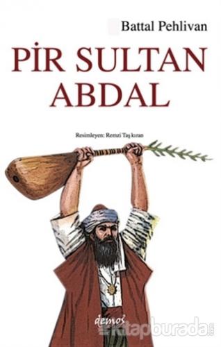 Pir Sultan Abdal %15 indirimli Battal Pehlivan