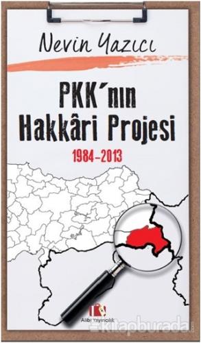 PKK'nın Hakkari Projesi 1984-2013 Nevin Yazıcı