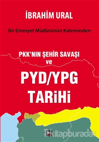 PKK'nın Şehir Savaşı ve PYD/YPG Tarihi İbrahim Ural