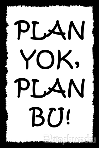 Plan Yok Plan Bu Poster