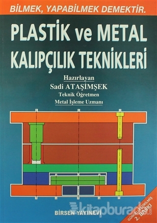 Plastik ve Metal Kalıpçılık Teknikleri Sadi Ataşimşek