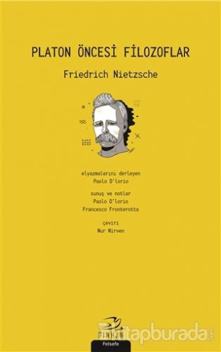 Platon Öncesi Filozoflar Friedrich Nietzsche