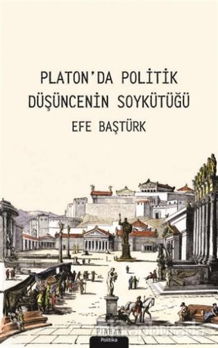 Platon'da Politik Düşüncenin Soykütüğü