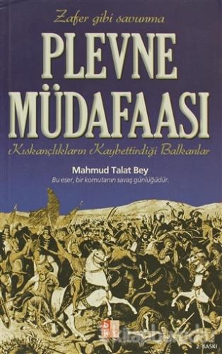 Plevne Müdafaası Mahmud Talat Bey