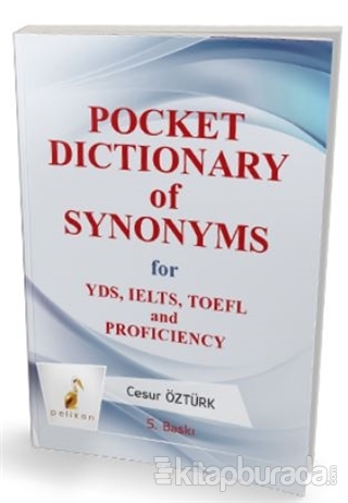 Pocket Dictionary of Synonsyms for YDS,TOEFL,IELTS and Proficiency %15