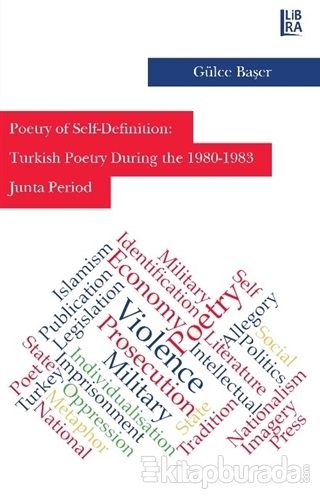 Poetry of Self-Definition: Turkish Poetry During the 1980-1983 Junta Period (Ciltli)