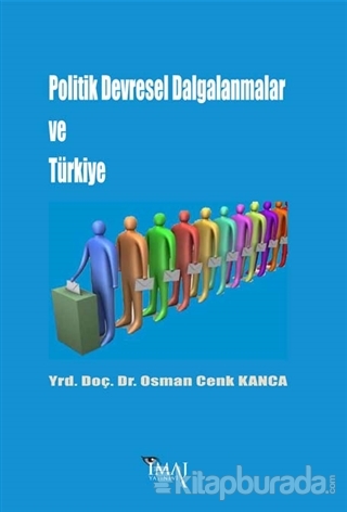Politik Devresel Dalgalanmalar ve Türkiye Osman Cenk Kanca