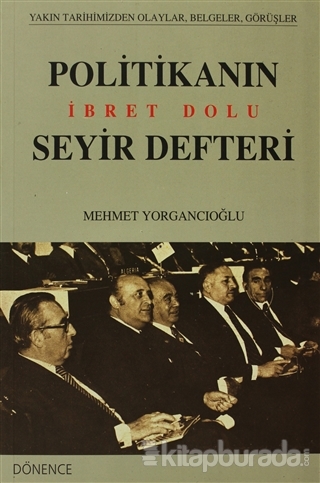 Politikanın İbret Dolu Seyir Defteri %15 indirimli Mehmet Yorgancıoğlu