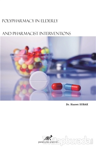 Polypharmacy In Elderly And Pharmacist Interventions Hasret Subak