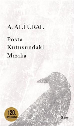 Posta Kutusundaki Mızıka (Özel Baskı) A. Ali Ural