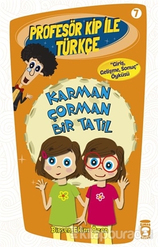 Profesör Kip ile Türkçe 7 - Karman Çorman Bir Tatil