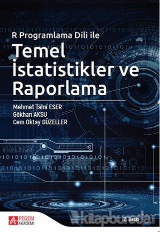 R Programlama Dili ile Temel İstatistikler ve Raporlama Mehmet Taha Es