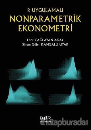 R Uygulamalı Nonparametrik Ekonometri Ebru Çağlayan Akay