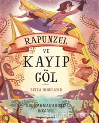 Rapunzel ve Kayıp Göl Leila Howland