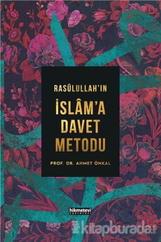Rasulullah'ın İslam'a Davet Metodu (Ciltli)