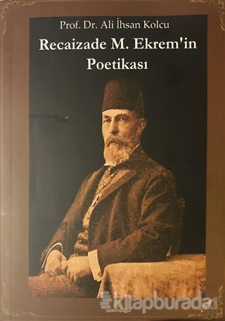 Recaizade M. Ekrem'in Poetikası