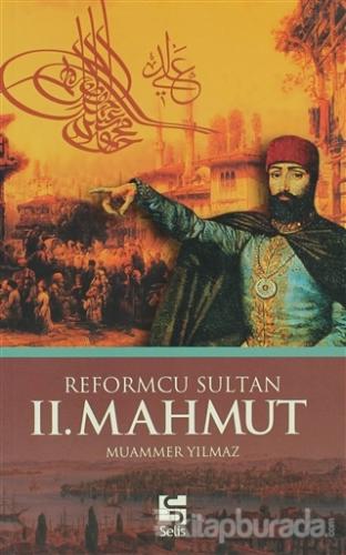 Reformcu Sultan 2. Mahmut