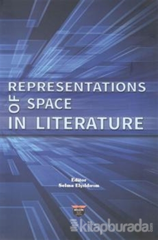 Representations of Space in Literature Selma Elyıldırım