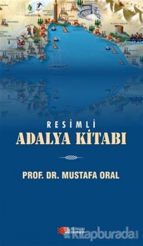 Resimli Adalya Kitabı Mustafa Oral