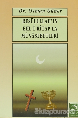 Resulullah'ın Ehl-i Kitap'la Münasebetleri Osman Güner