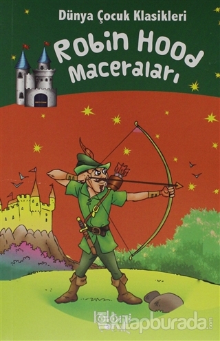 Robin Hood Maceraları - Dünya Çocuk Klasikleri