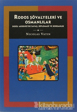 Rodos Şövalyeleri ve Osmanlılar %15 indirimli Nicolas Vatin