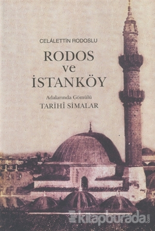 Rodos ve İstanköy Adalarında Gömülü Tarihi Simalar %15 indirimli Celal