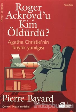 Roger Ackroyd'u Kim Öldürdü? Agatha Christie'nin Büyük Yanılgısı