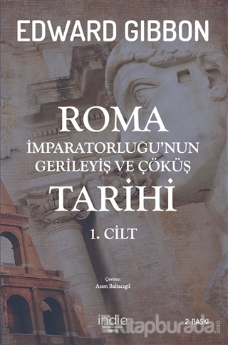 Roma İmparatorluğu'nun Gerileyiş ve Çöküş Tarihi 1. Cilt