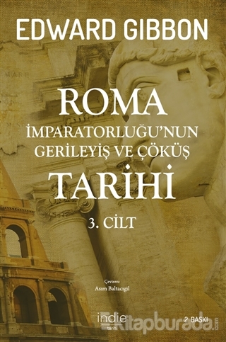 Roma İmparatorluğu'nun Gerileyiş ve Çöküş Tarihi (3. cilt) Edward Gibb
