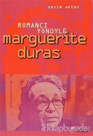 Romancı Yönüyle Marguerite Duras Sevim Akten