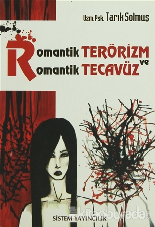 Romantik Terörizm ve Romantik Tecavüz