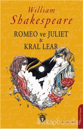 Romeo ve Juliet & Kral Lear William Shakespeare