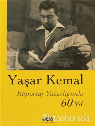 Röportaj Yazarlığında 60 Yıl %25 indirimli Yaşar Kemal