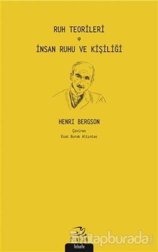 Ruh Teorileri - İnsan Ruhu ve Kişiliği Henri Bergson