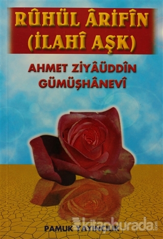Ruhul Arifin - İlahi Aşk (Tasavvuf - 019) Ahmed Ziyaüddin Gümüşhanevi