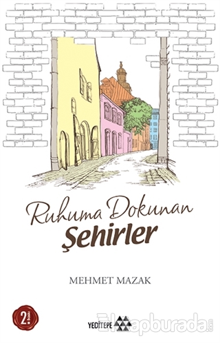 Ruhuma Dokunan Şehirler Mehmet Mazak