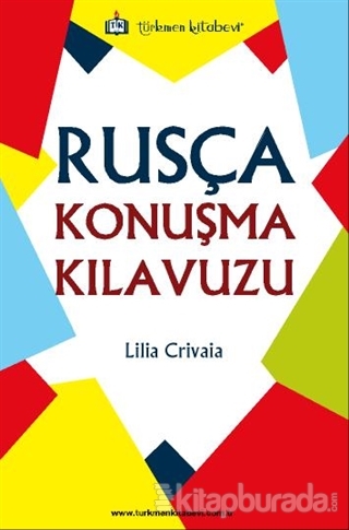 Rusça Konuşma Kılavuzu Lilia Crivaia