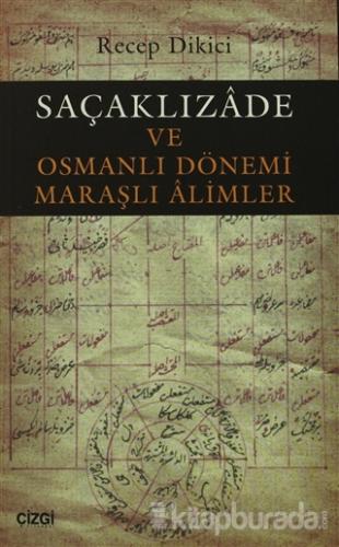 Saçaklızade ve Osmanlı Dönemi Maraşlı Alimler