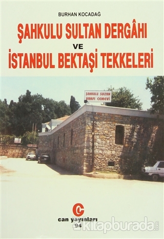 Şahkulu Sultan Dergahı ve İstanbul Bektaşi Tekkeleri %15 indirimli Bur
